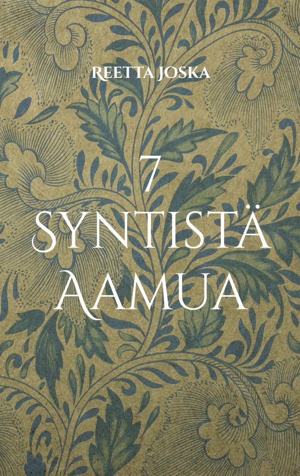 7 Syntistä Aamua – E-bok – Laddas ner-Digitala böcker-Axiell-peaceofhome.se