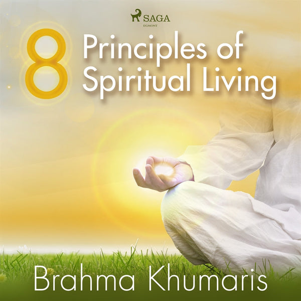 8 Principles of Spiritual Living – Ljudbok – Laddas ner-Digitala böcker-Axiell-peaceofhome.se