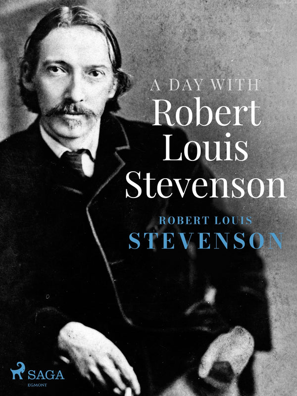 A Day with Robert Louis Stevenson – E-bok – Laddas ner-Digitala böcker-Axiell-peaceofhome.se