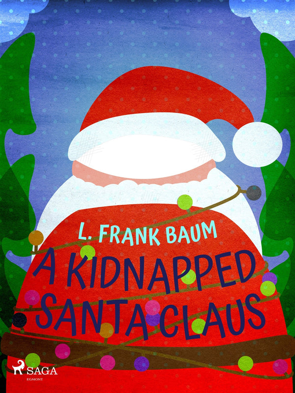 A Kidnapped Santa Claus – E-bok – Laddas ner-Digitala böcker-Axiell-peaceofhome.se