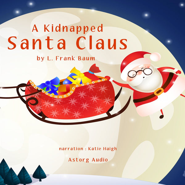 A Kidnapped Santa Claus – Ljudbok – Laddas ner-Digitala böcker-Axiell-peaceofhome.se