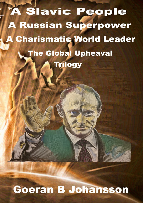 A Slavic People A Russian Superpower A Charismatic World Leader: The Global Upheaval Trilogy – E-bok – Laddas ner-Digitala böcker-Axiell-peaceofhome.se