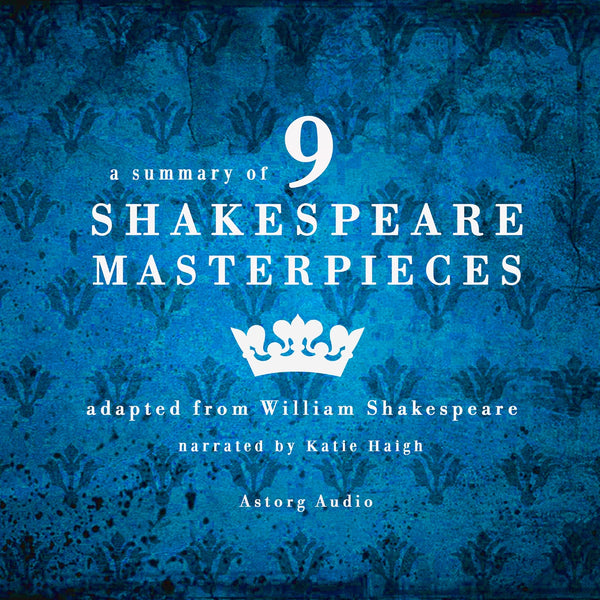 A Summary of 9 Shakespeare Masterpieces – Ljudbok – Laddas ner-Digitala böcker-Axiell-peaceofhome.se