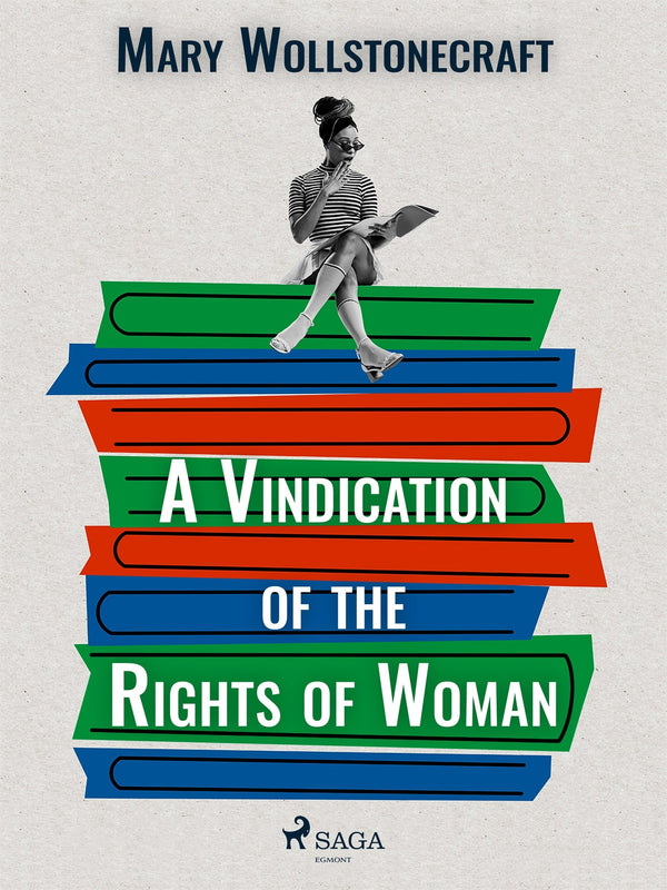 A Vindication of the Rights of Woman – E-bok – Laddas ner-Digitala böcker-Axiell-peaceofhome.se