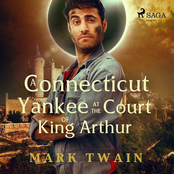 A Yankee at the Court of King Arthur – Ljudbok – Laddas ner-Digitala böcker-Axiell-peaceofhome.se