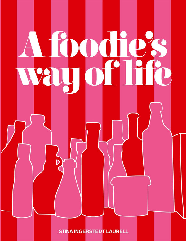 A foodie's way of life: A cookbook for different occasions in life, with different stories to tell. – E-bok – Laddas ner-Digitala böcker-Axiell-peaceofhome.se