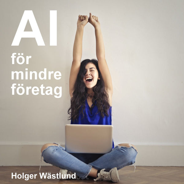 AI för mindre företag – Ljudbok – Laddas ner-Digitala böcker-Axiell-peaceofhome.se