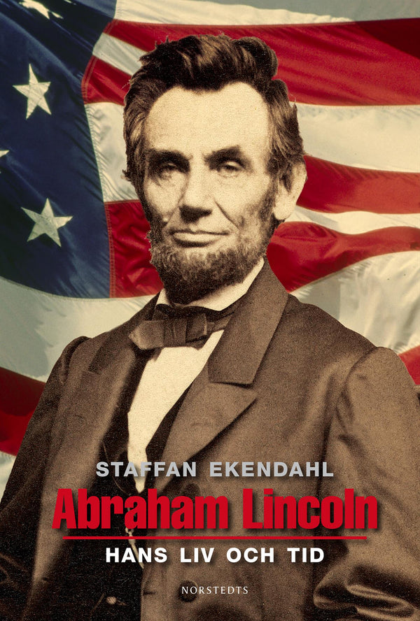 Abraham Lincoln : hans liv och tid – E-bok – Laddas ner-Digitala böcker-Axiell-peaceofhome.se