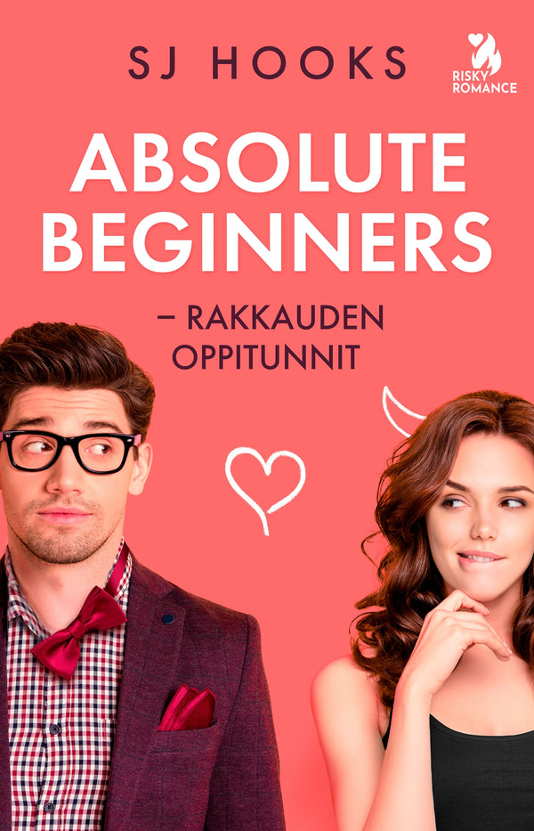 Absolute Beginners - Rakkauden oppitunnit – E-bok – Laddas ner-Digitala böcker-Axiell-peaceofhome.se