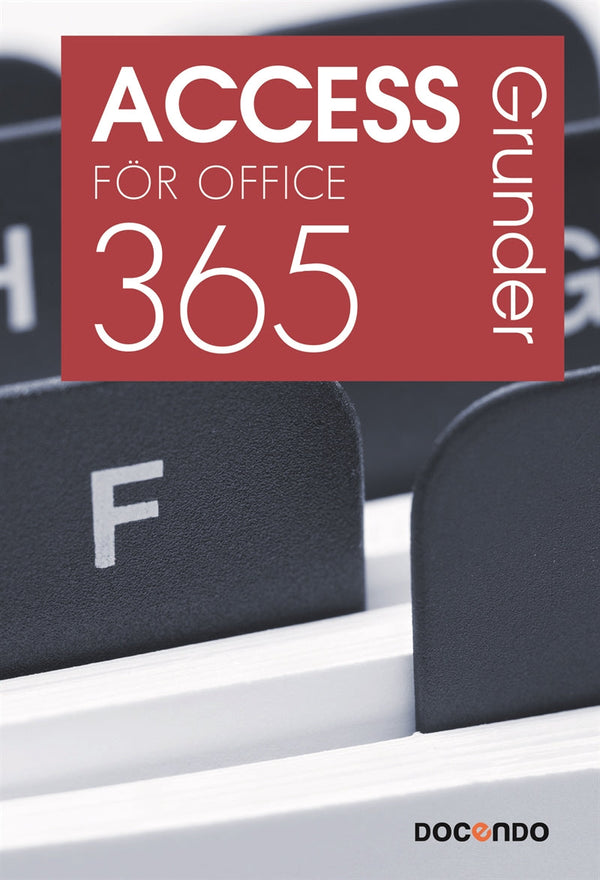 Access för Office 365 Grunder – E-bok – Laddas ner-Digitala böcker-Axiell-peaceofhome.se