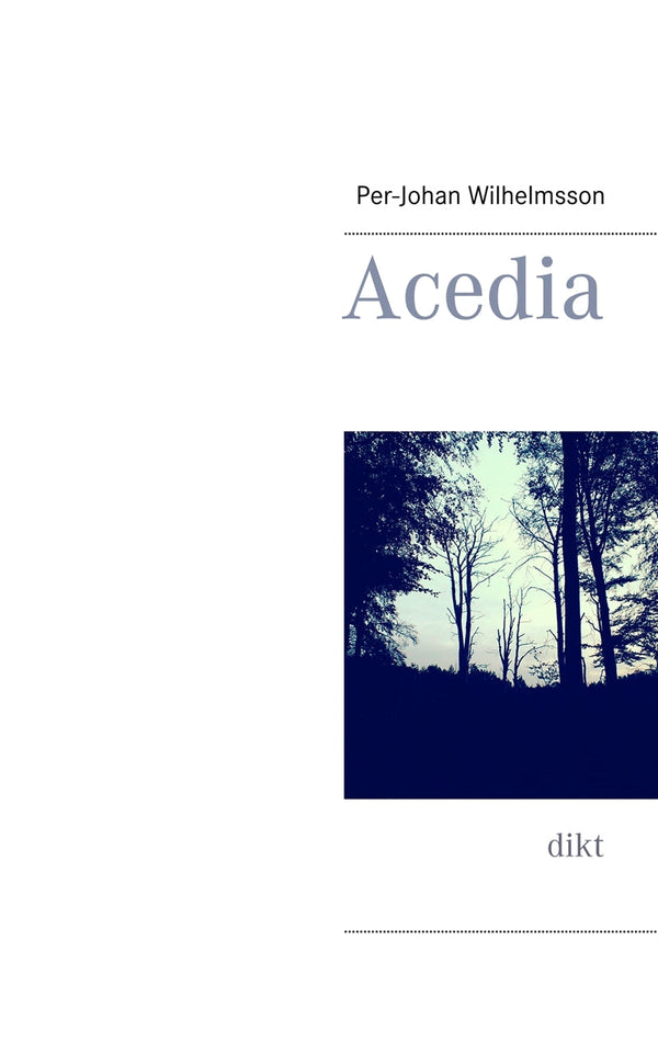 Acedia: dikt – E-bok – Laddas ner-Digitala böcker-Axiell-peaceofhome.se