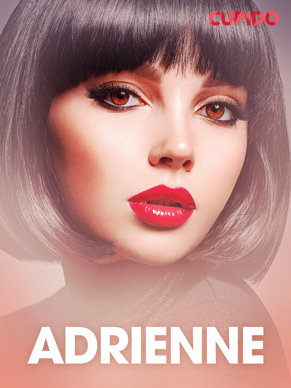 Adrienne – eroottinen novelli – E-bok – Laddas ner-Digitala böcker-Axiell-peaceofhome.se