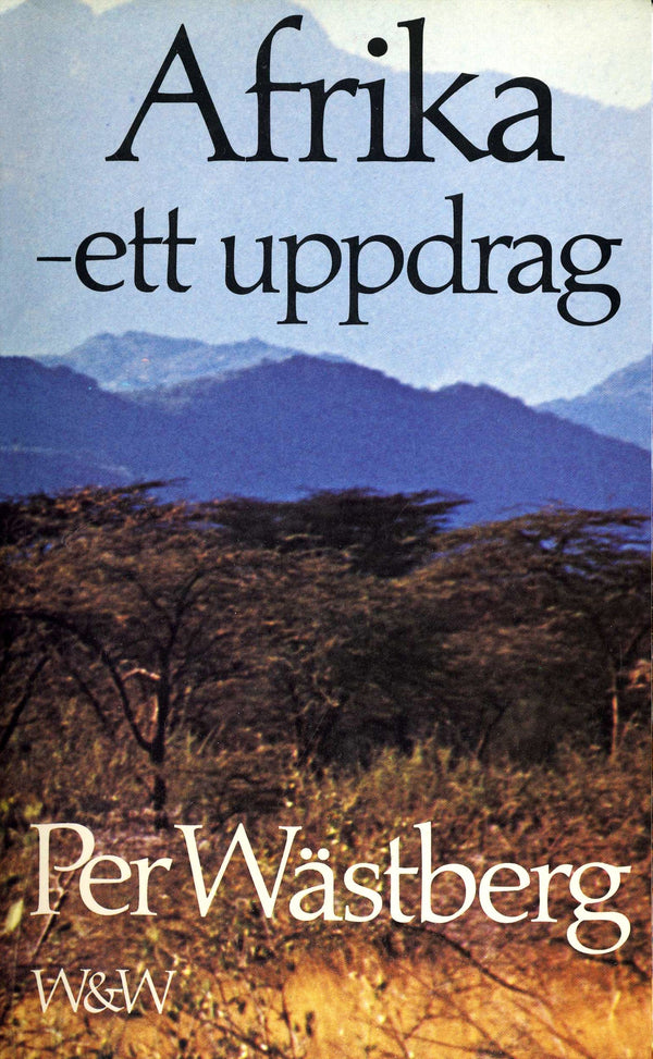 Afrika - ett uppdrag : reflexioner, beskrivning, gissningar – E-bok – Laddas ner-Digitala böcker-Axiell-peaceofhome.se