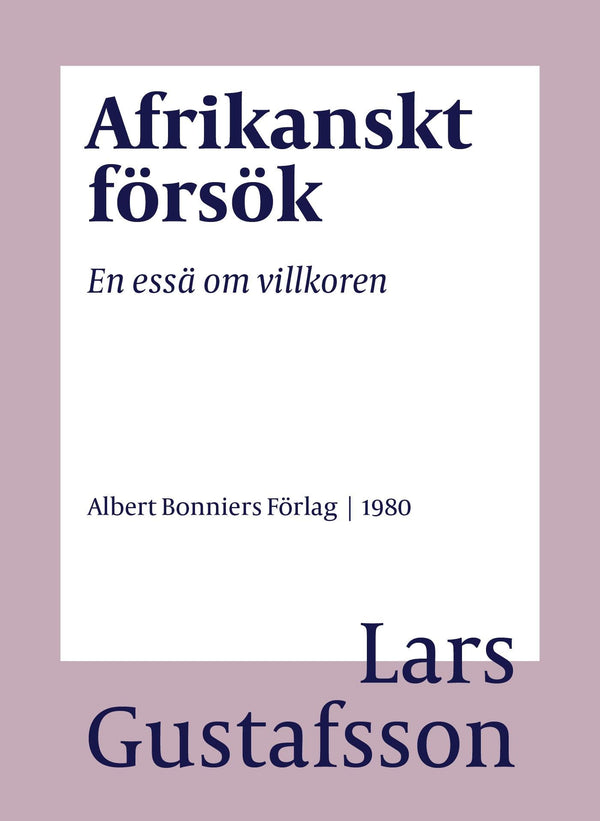 Afrikanskt försök : en essä om villkoren – E-bok – Laddas ner-Digitala böcker-Axiell-peaceofhome.se