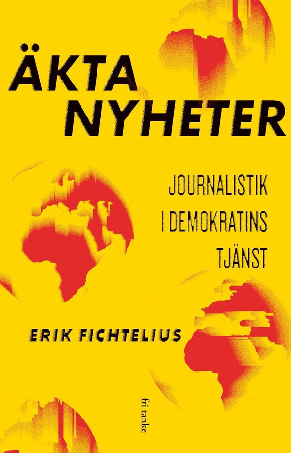 Äkta nyheter : Journalistik i demokratins tjänst – E-bok – Laddas ner-Digitala böcker-Axiell-peaceofhome.se