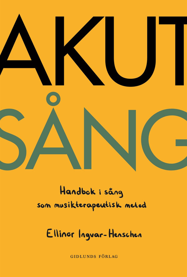 Akut sång : Handbok i sång som musikterapeutisk metod – E-bok – Laddas ner-Digitala böcker-Axiell-peaceofhome.se