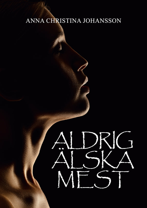 Aldrig älska mest – E-bok – Laddas ner-Digitala böcker-Axiell-peaceofhome.se