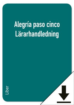 Alegría paso cinco Lärarhandledning (nedladdningsbar)-Digitala böcker-Liber-peaceofhome.se