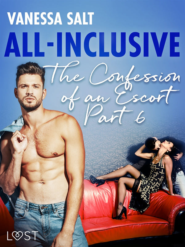 All-Inclusive - The Confessions of an Escort Part 6 – E-bok – Laddas ner-Digitala böcker-Axiell-peaceofhome.se