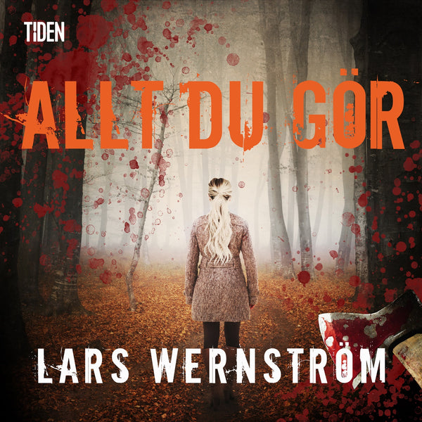 Allt du gör – Ljudbok – Laddas ner-Digitala böcker-Axiell-peaceofhome.se