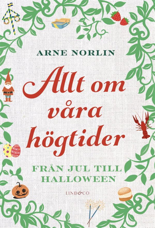 Allt om våra högtider : från jul till halloween – E-bok – Laddas ner-Digitala böcker-Axiell-peaceofhome.se