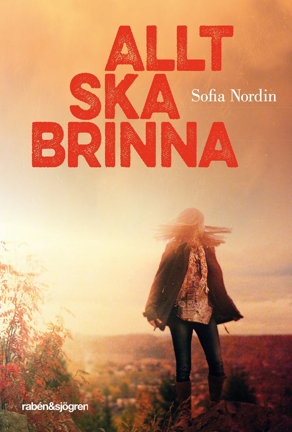 Allt ska brinna – E-bok – Laddas ner-Digitala böcker-Axiell-peaceofhome.se