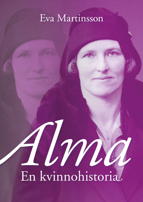 Alma – En kvinnohistoria – E-bok – Laddas ner-Digitala böcker-Axiell-peaceofhome.se