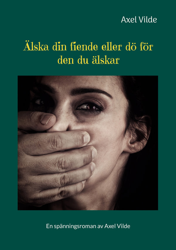 Älska din fiende eller dö för den du älskar – E-bok – Laddas ner-Digitala böcker-Axiell-peaceofhome.se