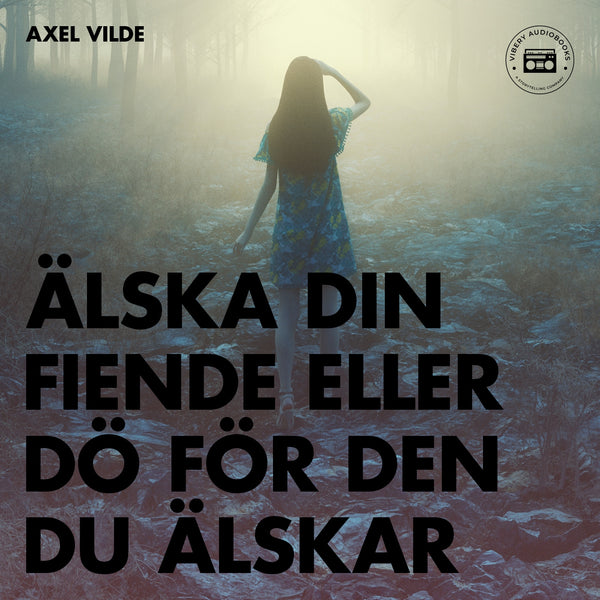 Älska din fiende eller dö för den du älskar – Ljudbok – Laddas ner-Digitala böcker-Axiell-peaceofhome.se