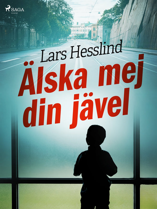 Älska mej din jävel – E-bok – Laddas ner-Digitala böcker-Axiell-peaceofhome.se