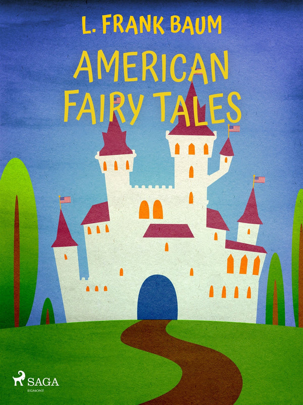 American Fairy Tales – E-bok – Laddas ner-Digitala böcker-Axiell-peaceofhome.se