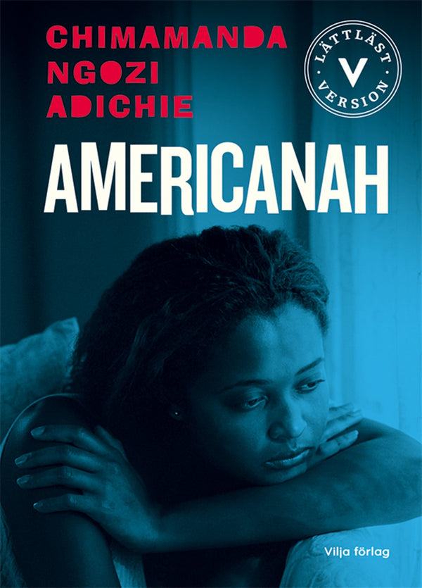 Americanah (lättläst) – E-bok – Laddas ner-Digitala böcker-Axiell-peaceofhome.se