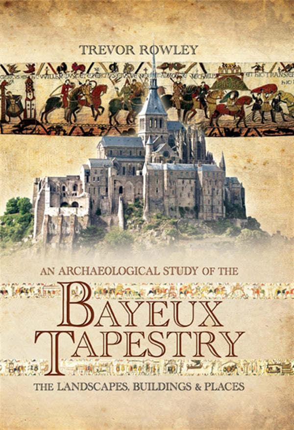 An Archaeological Study of the Bayeux Tapestry – E-bok – Laddas ner-Digitala böcker-Axiell-peaceofhome.se