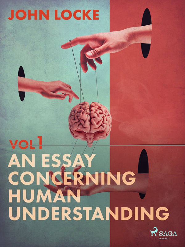 An Essay Concerning Human Understanding. Volume One – E-bok – Laddas ner-Digitala böcker-Axiell-peaceofhome.se