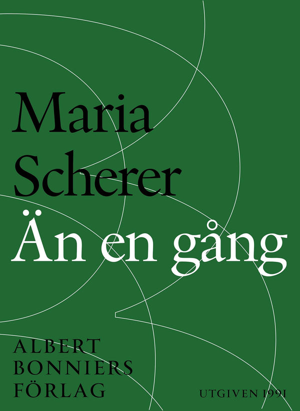 Än en gång : Maria Scherers bästa 1979-1991 – E-bok – Laddas ner-Digitala böcker-Axiell-peaceofhome.se