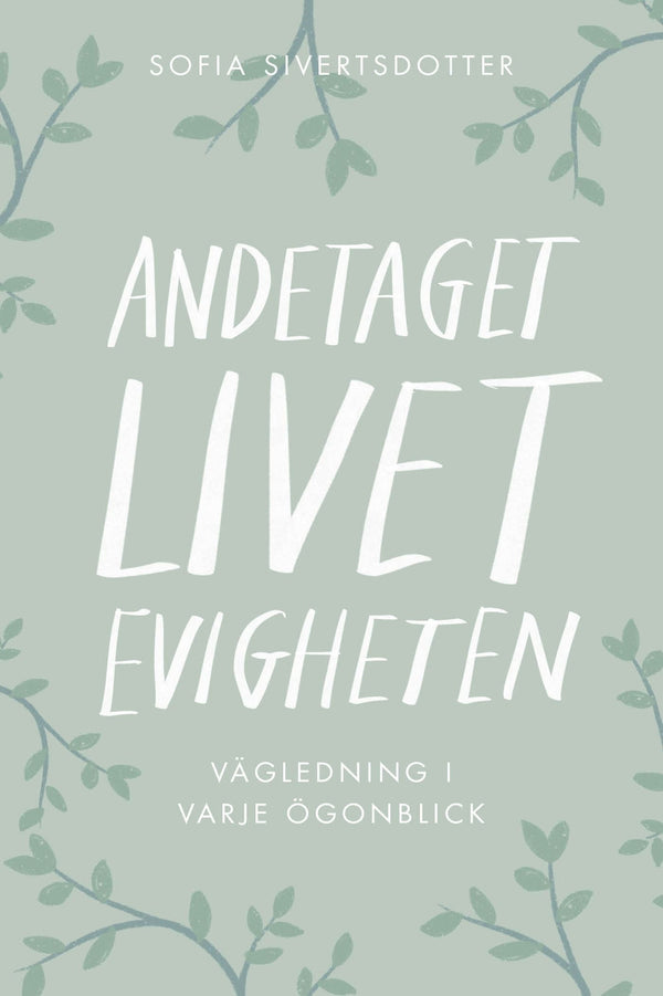 Andetaget, livet, evigheten: vägledning i varje ögonblick – E-bok – Laddas ner-Digitala böcker-Axiell-peaceofhome.se