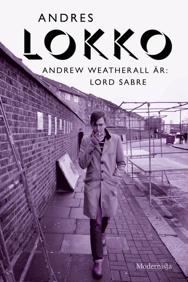 Andrew Weatherall är: Lord Sabre – E-bok – Laddas ner-Digitala böcker-Axiell-peaceofhome.se