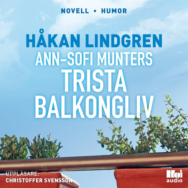 Ann-Sofi Munters trista balkongliv – Ljudbok – Laddas ner-Digitala böcker-Axiell-peaceofhome.se