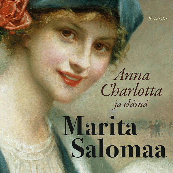 Anna Charlotta ja elämä – Ljudbok – Laddas ner-Digitala böcker-Axiell-peaceofhome.se