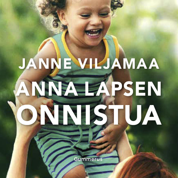 Anna lapsen onnistua – Ljudbok – Laddas ner-Digitala böcker-Axiell-peaceofhome.se