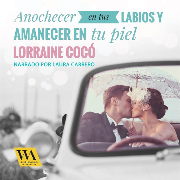 Anochecer en tus labios y amanecer en tu piel – Ljudbok – Laddas ner-Digitala böcker-Axiell-peaceofhome.se