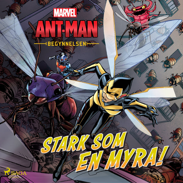 Ant-Man och Wasp - Begynnelsen - Stark som en myra! – Ljudbok – Laddas ner-Digitala böcker-Axiell-peaceofhome.se