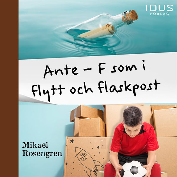 Ante : F som i flytt och flaskpost – Ljudbok – Laddas ner-Digitala böcker-Axiell-peaceofhome.se