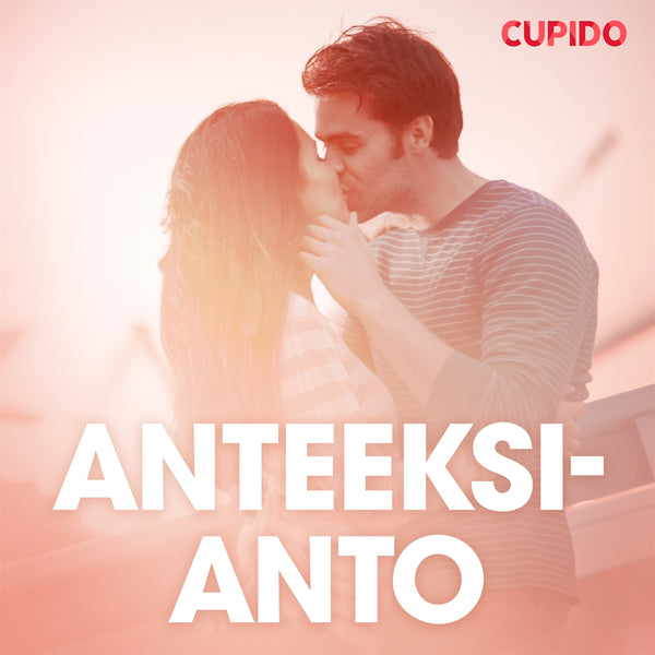 Anteeksianto – eroottinen novelli – Ljudbok – Laddas ner-Digitala böcker-Axiell-peaceofhome.se