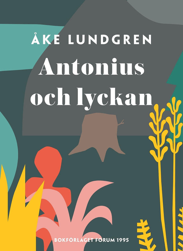 Antonius och lyckan – E-bok – Laddas ner-Digitala böcker-Axiell-peaceofhome.se