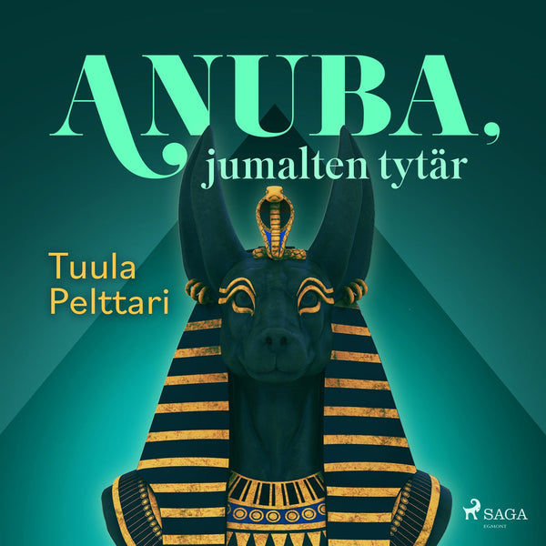 Anuba, jumalten tytär – Ljudbok – Laddas ner-Digitala böcker-Axiell-peaceofhome.se