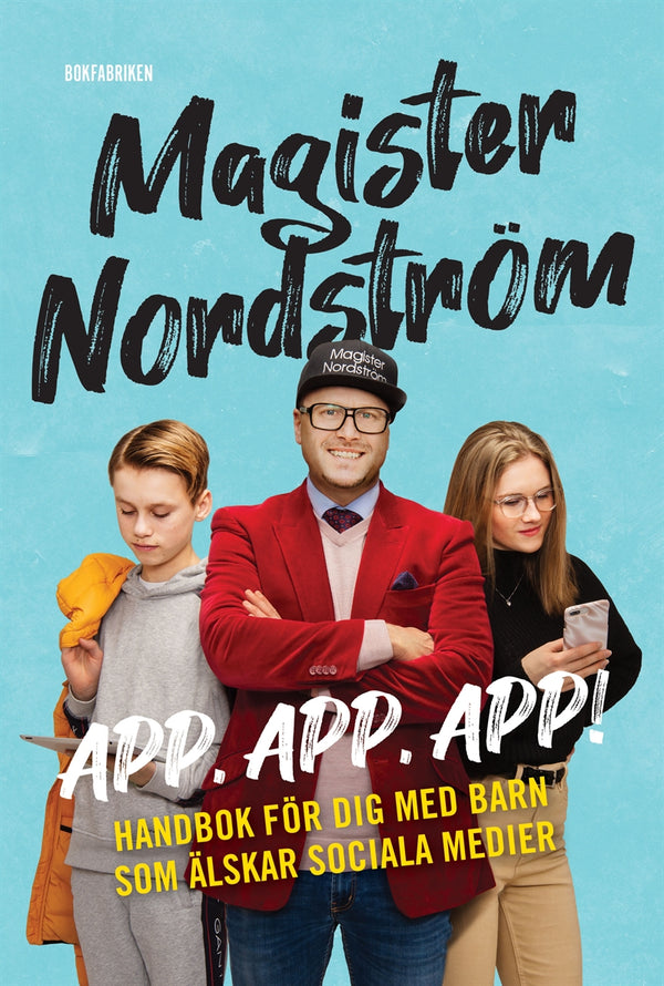 App, app, app - handbok för dig med barn som älskar sociala medier – E-bok – Laddas ner