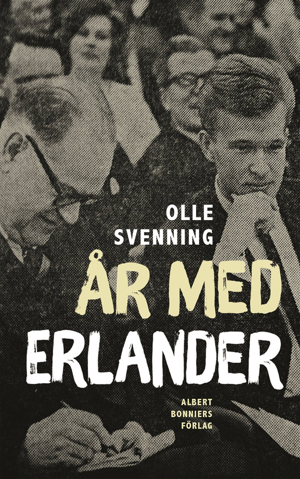 År med Erlander – E-bok – Laddas ner-Digitala böcker-Axiell-peaceofhome.se