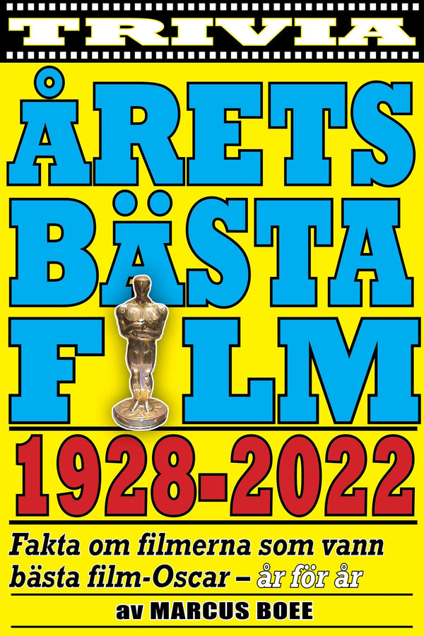 Årets bästa film 1928–2022. Fakta om Oscarsvinnarna år för år – E-bok – Laddas ner-Digitala böcker-Axiell-peaceofhome.se