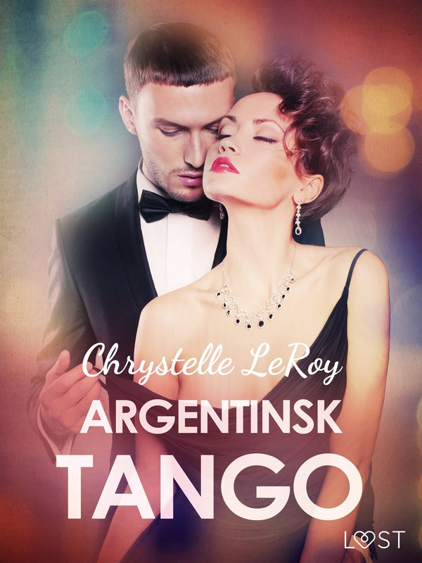 Argentinsk tango - erotisk novell – E-bok – Laddas ner-Digitala böcker-Axiell-peaceofhome.se